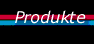Produkte